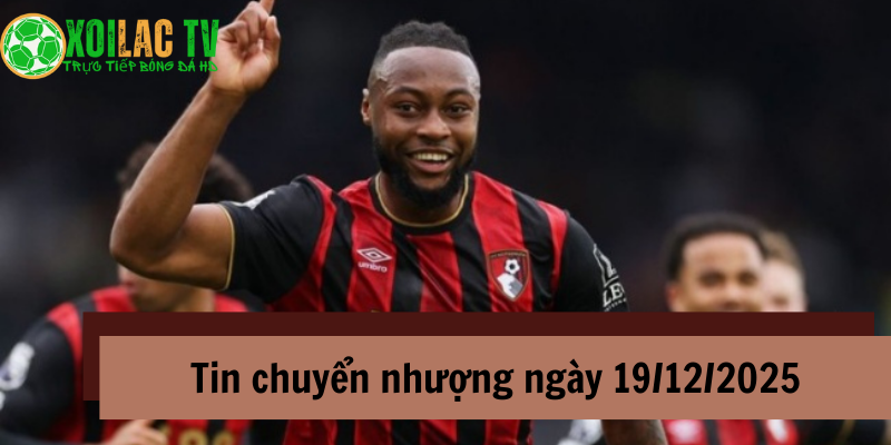 Tin Chuyển Nhượng 19/12: MU Săn Semenyo, Arsenal "Trói Chân" Saka 6 Tin chuyển nhượng MU săn Semenyo